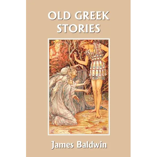 Old Greek Stories (Yesterday's Classics) - Paperback