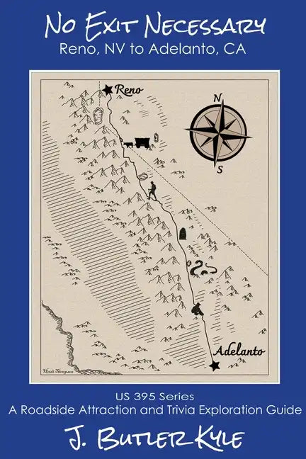No Exit Necessary: Reno, NV to Adelanto, CA - Paperback