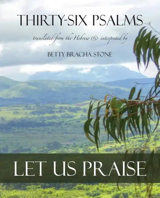 Thirty-Six Psalms: Let Us Praise - Paperback