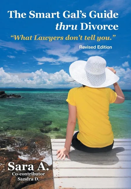 The Smart Gal's Guide Thru Divorce: 