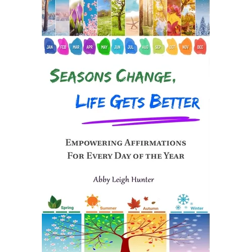 Seasons Change, Life Gets Better - Paperback