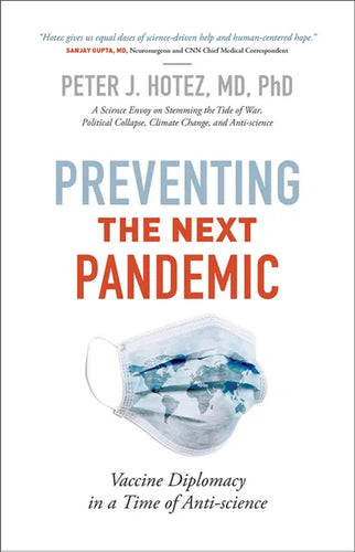 Preventing the Next Pandemic: Vaccine Diplomacy in a Time of Anti-Science - Hardcover