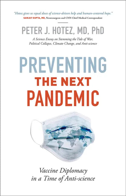 Preventing the Next Pandemic: Vaccine Diplomacy in a Time of Anti-Science - Hardcover