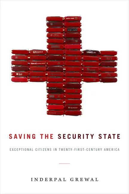 Saving the Security State: Exceptional Citizens in Twenty-First-Century America - Paperback