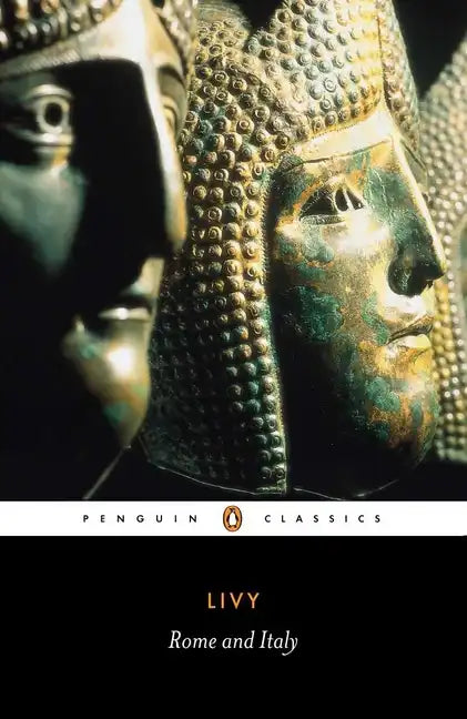 Rome and Italy: Books VI-X of the History of Rome from Its Foundation - Paperback