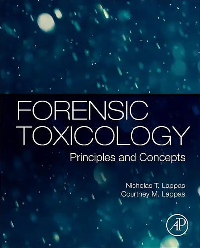 Forensic Toxicology: Principles and Concepts - Hardcover