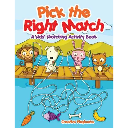 Pick the Right Match: A Kids' Matching Activity Book - Paperback