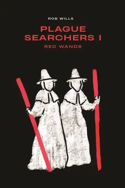 Plague Searchers: Red Wands: Volume I - Paperback