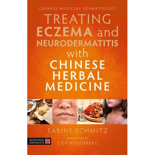 Treating Eczema and Neurodermatitis with Chinese Herbal Medicine - Paperback