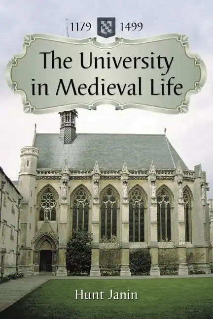 The University in Medieval Life, 1179-1499 - Paperback