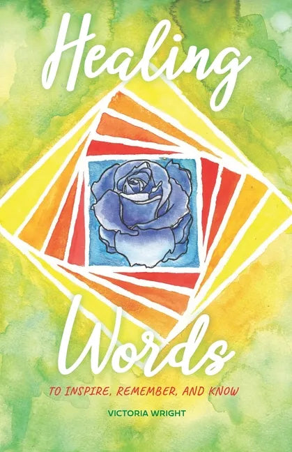 Healing Words: To inspire, remember, and know - Paperback