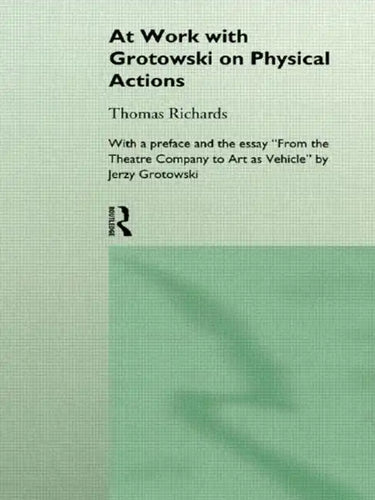 At Work with Grotowski on Physical Actions - Paperback