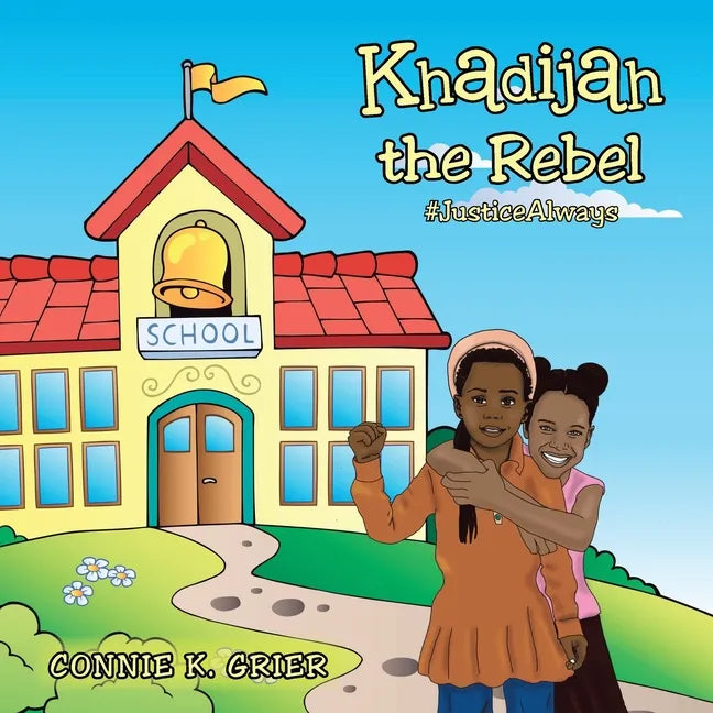 Khadijah the Rebel: #Justicealways - Paperback