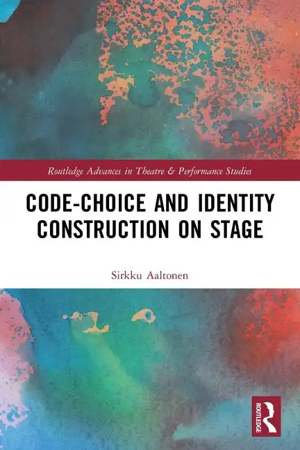 Code-Choice and Identity Construction on Stage - Paperback