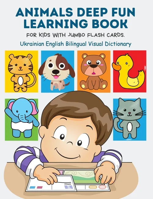 Animals Deep Fun Learning Book for Kids with Jumbo Flash Cards. Ukrainian English Bilingual Visual Dictionary: My Childrens learn flashcards alphabet - Paperback