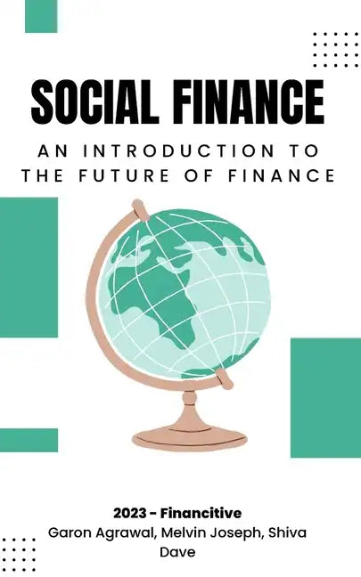 Social Finance: An Introduction to The Future of Finance - Paperback