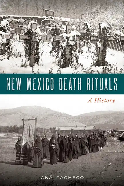 New Mexico Death Rituals: A History - Paperback