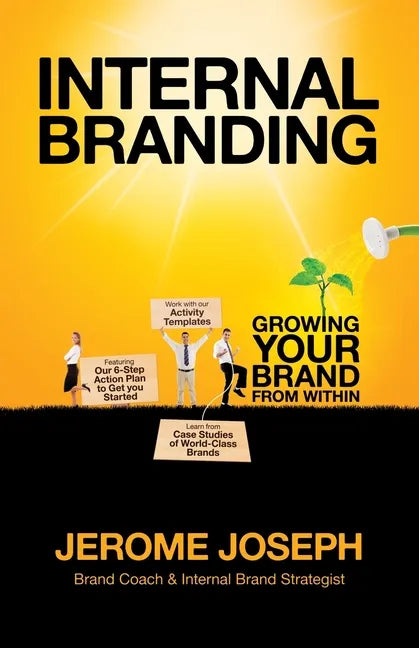 Internal Branding: Growing Your Brand from Within - Paperback