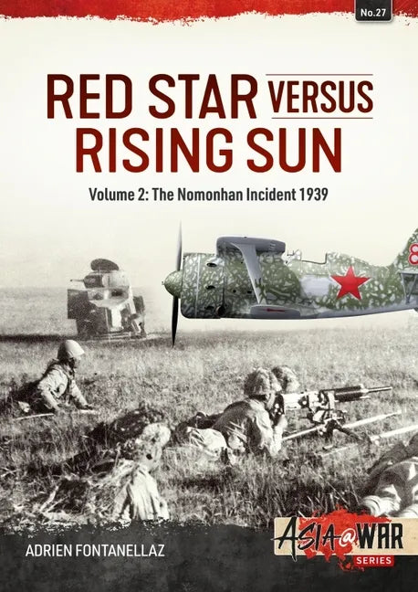 Red Star Versus Rising Sun: Volume 2: The Nomonhan Incident 1939 - Paperback