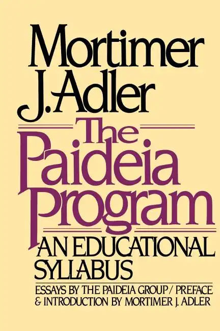 The Paideia Program: An Educational Syllabus - Paperback