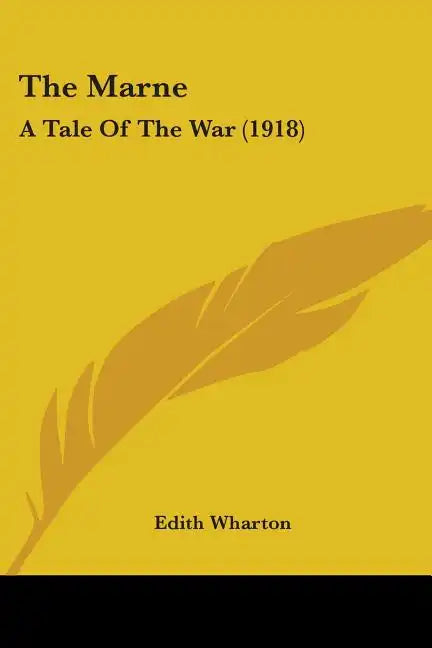 The Marne: A Tale Of The War (1918) - Paperback
