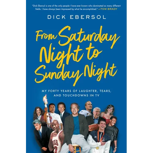 From Saturday Night to Sunday Night: My Forty Years of Laughter, Tears, and Touchdowns in TV - Paperback