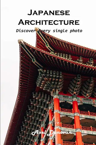 Japanese Architecture: Discover every single photo - Paperback