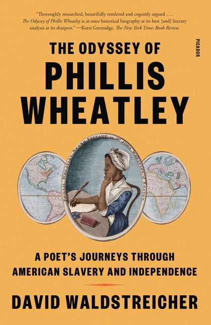 The Odyssey of Phillis Wheatley: A Poet's Journeys Through American Slavery and Independence - Paperback