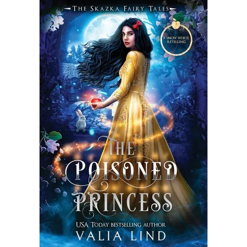 The Poisoned Princess: A Snow White Retelling - Hardcover