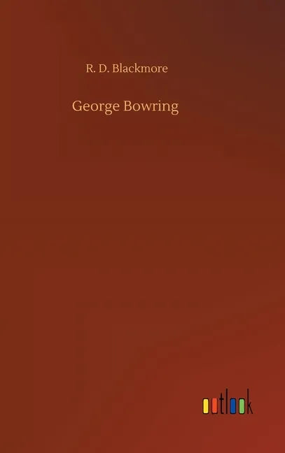George Bowring - Hardcover