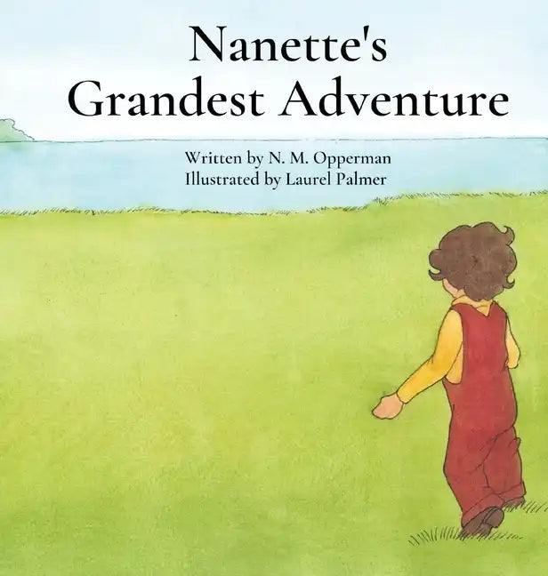 Nanette's Grandest Adventure - Hardcover