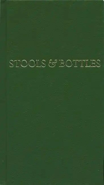 Stools and Bottles: A Study of Character Defects - Hardcover
