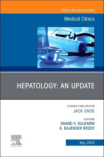 Hepatology: An Update, an Issue of Medical Clinics of North America: Volume 107-3 - Hardcover