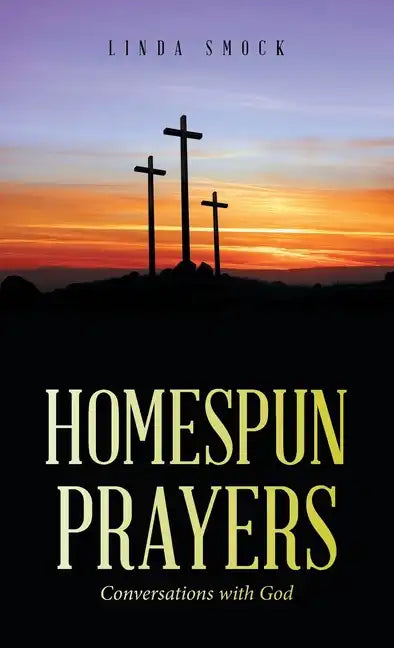 Homespun Prayers: Conversations with God - Hardcover