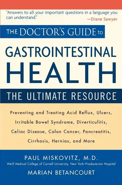 The Doctor's Guide to Gastrointestinal Health: The Ultimate Resource - Paperback