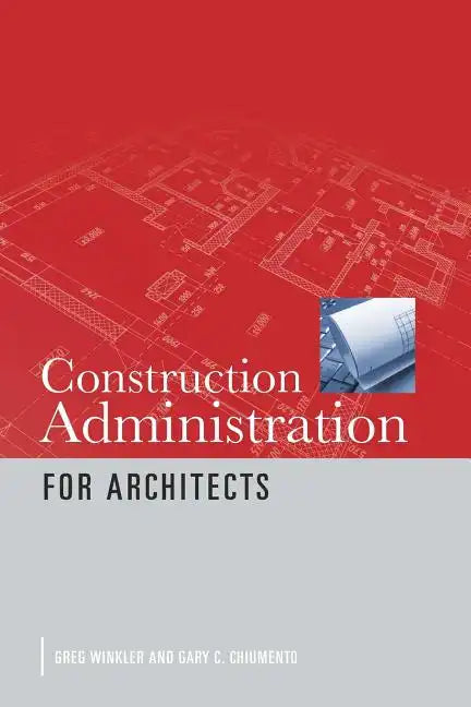 Construction Administration for Architects - Paperback