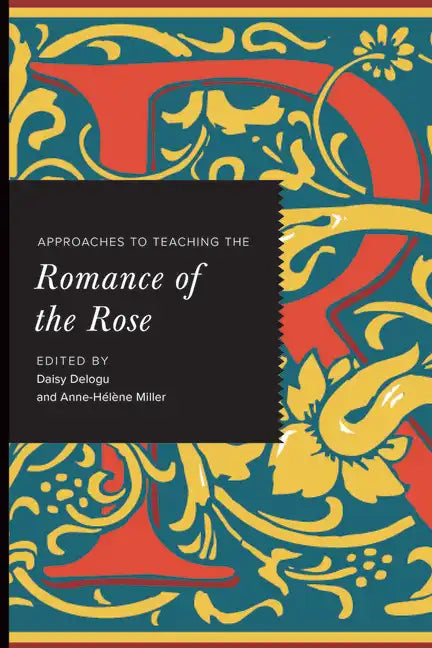 Approaches to Teaching the Romance of the Rose - Hardcover