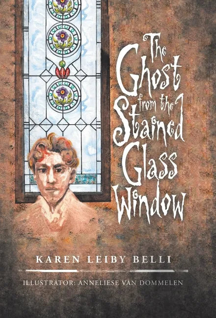 The Ghost from the Stained Glass Window - Hardcover