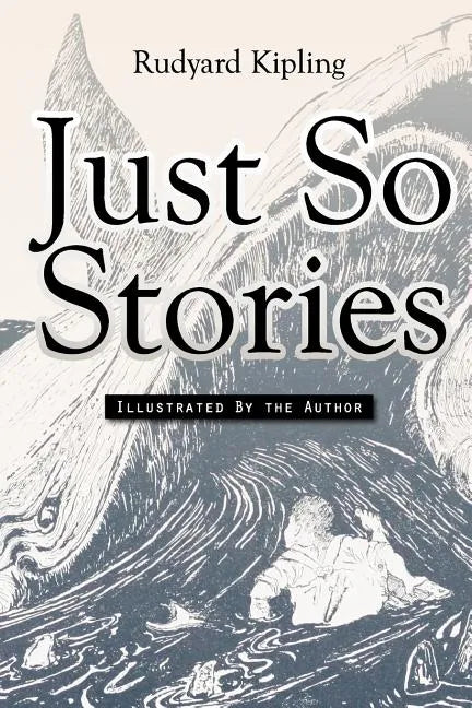 Just So Stories: Illustrated - Paperback