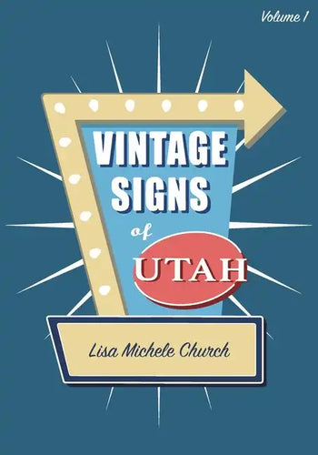 Vintage Signs of Utah: Volume One - Paperback