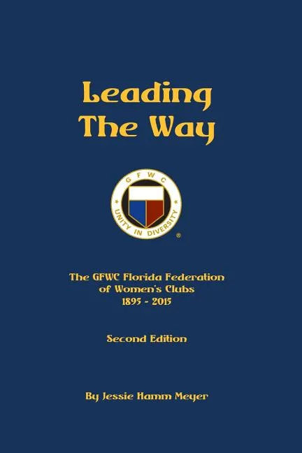 Leading the Way: A Century of Service...and Beyond! - Paperback