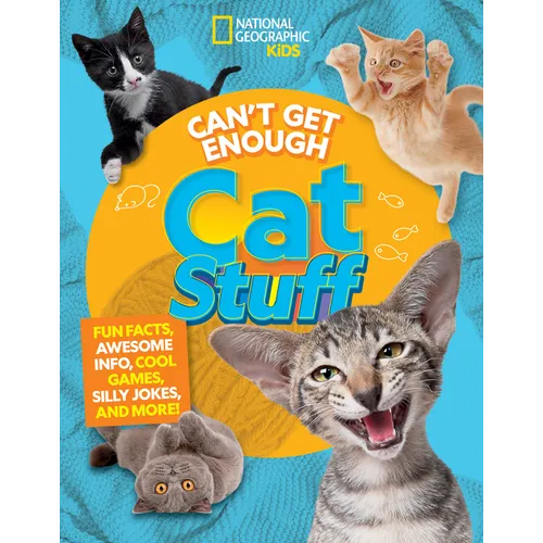Can't Get Enough Cat Stuff: Fun Facts, Awesome Info, Cool Games, Silly Jokes, and More! - Paperback