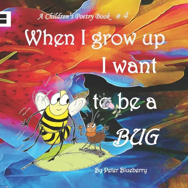 When I grow up I want to be a BUG - Paperback