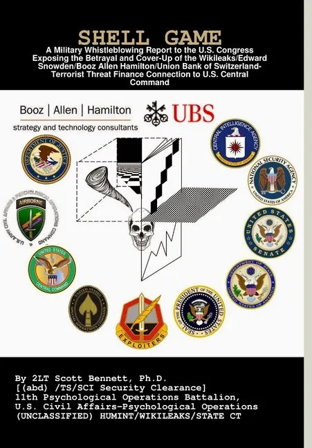 Shell Game: A Military Whistleblowing Report to the U.S. Congress Exposing the Betrayal and Cover-Up of the Union Bank of Switzerl - Hardcover