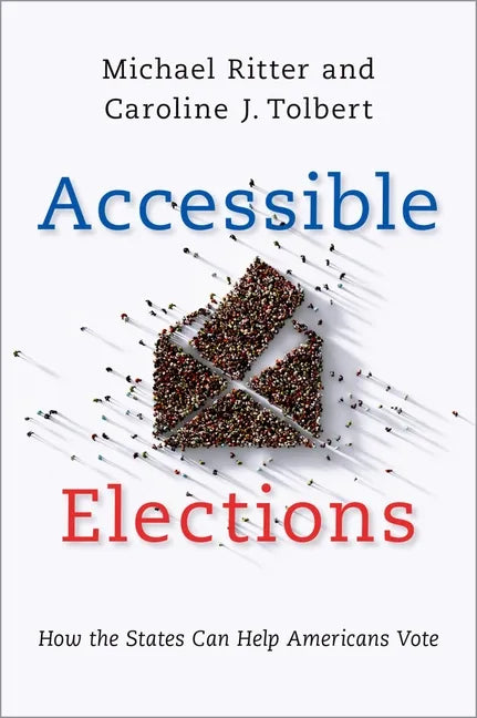 Accessible Elections: How the States Can Help Americans Vote - Hardcover