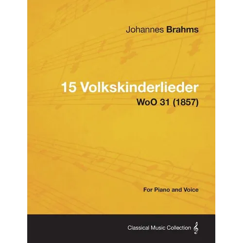 15 Volkskinderlieder - For Piano and Voice WoO 31 (1857) - Paperback