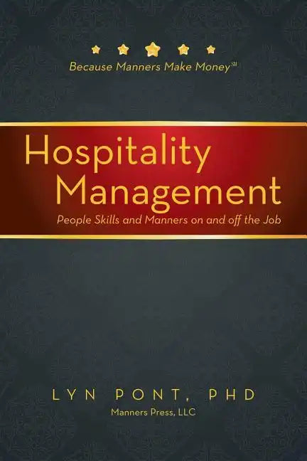 Hospitality Management: People Skills and Manners on and off the Job - Paperback