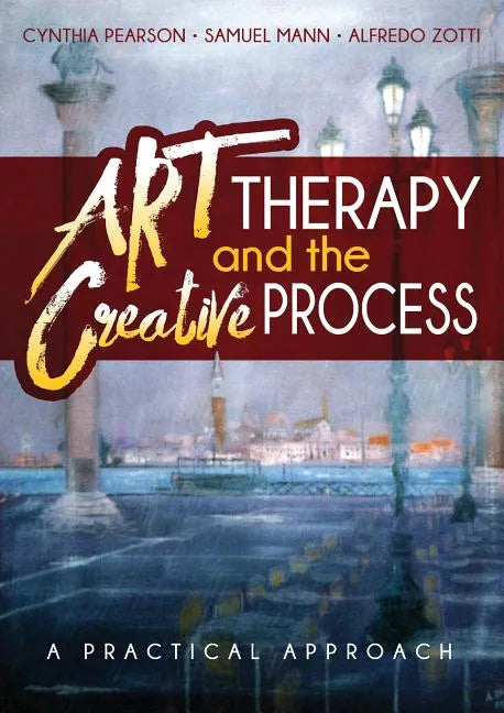 Art Therapy and the Creative Process: A Practical Approach - Paperback
