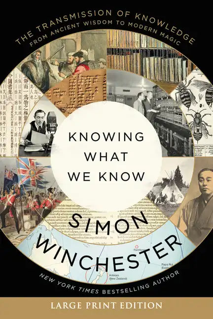 Knowing What We Know: The Transmission of Knowledge: From Ancient Wisdom to Modern Magic - Paperback