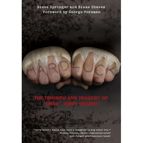 Hard Luck: The Triumph And Tragedy Of 
